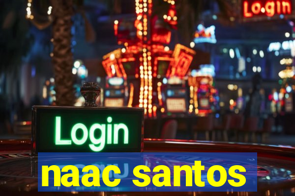 naac santos